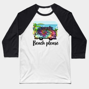 Can we go to the beach, PLEASE!? Baseball T-Shirt